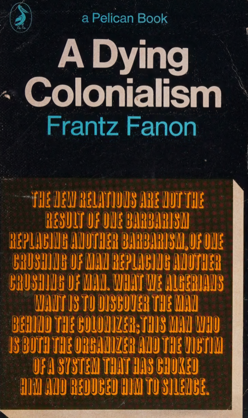 A Dying Colonialism - Frantz Fanon