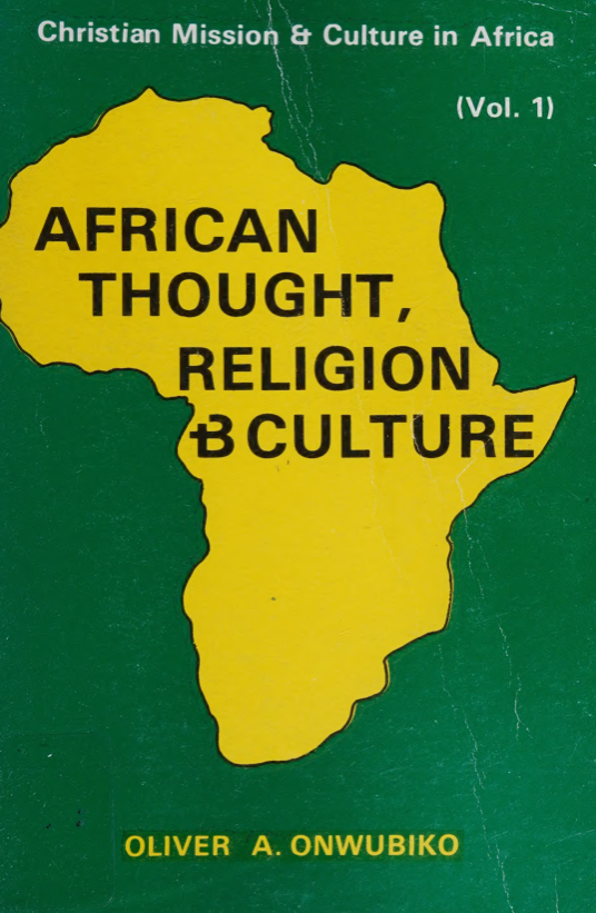 African Thought, Religion, and Culture - Oliver Alozie Onwubiko